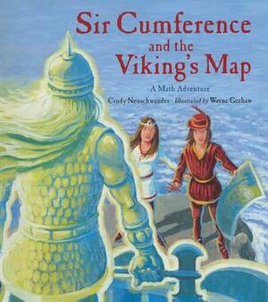 Sir Cumference and the Viking's Map: A Math Adventure by Cindy Neuschwander