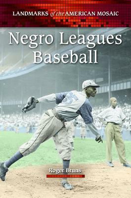 Negro Leagues Baseball by Roger Bruns