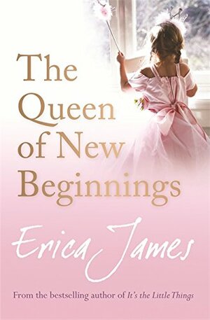 The Queen of New Beginnings by Erica James