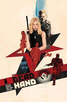 The Dead Hand Volume 1: Cold War Relics by Kyle Higgins