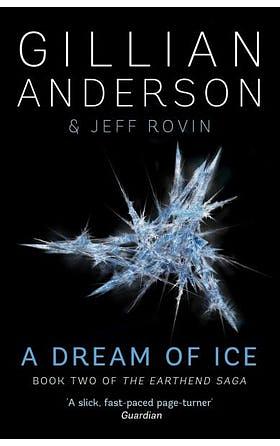 A Dream of Ice by Gillian Anderson