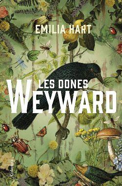 Les dones Weyward by Emilia Hart