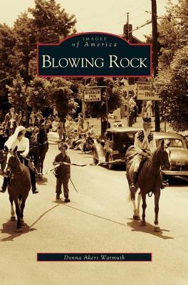 Blowing Rock by Donna Warmuth, Donna Gayle Akers