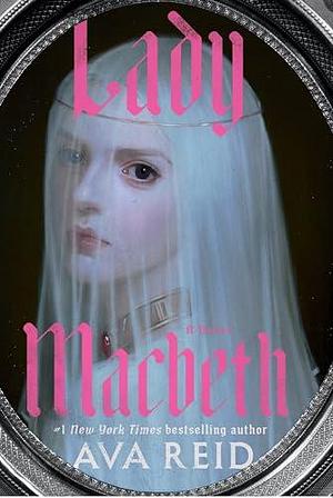 Lady Macbeth by Ava Reid