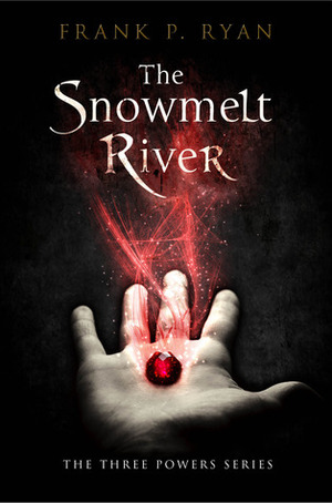 The Snowmelt River by Frank P. Ryan