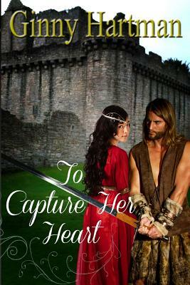 To Capture Her Heart by Ginny Hartman