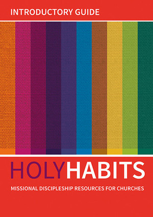 Holy Habits: Introductory Guide by Tom Milton, Neil Johnson, Andrew Roberts