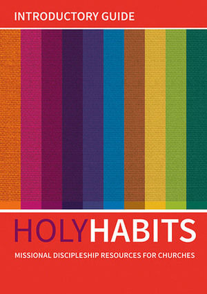 Holy Habits: Introductory Guide by Neil Johnson, Andrew Roberts, Tom Milton