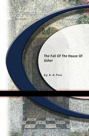 The Fall of the House of Usher and Other Tales by Edgar Allan Poe, Edgar Allan Poe