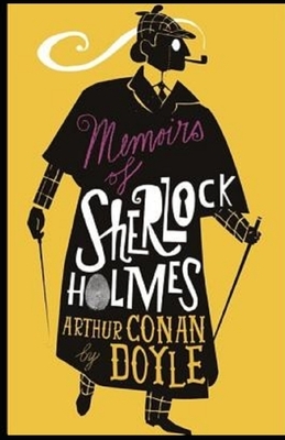 Memoirs of Sherlock Holmes Illustrated by Arthur Conan Doyle