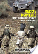 America's Disappeared: Secret Imprisonment, Detainees, and the War on Terror by Rachel Meeropol, Reed Brody