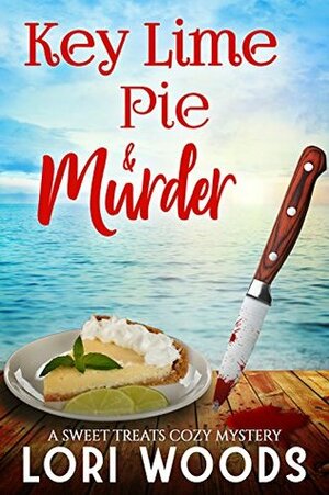 Key Lime Pie & Murder by Lori Woods