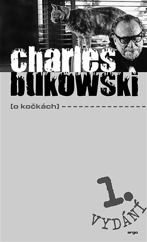 O kočkách by Charles Bukowski