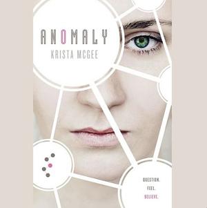 Anomaly by Krista McGee