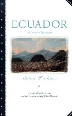 Ecuador: A Travel Journal by Henri Michaux