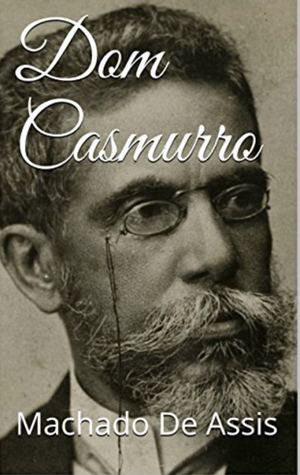 Dom Casmurro by Machado de Assis, Elizabeth Hardwick, Helen Caldwell