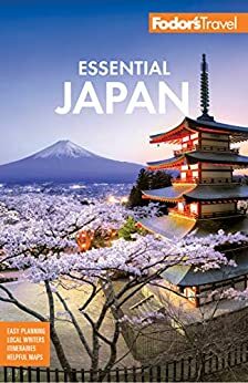 Fodor's Essential Japan (Full-color Travel Guide) by Fodor's Travel Publications