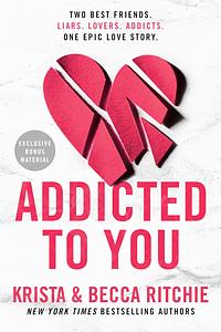 Addicted to You by Krista Ritchie, Becca Ritchie