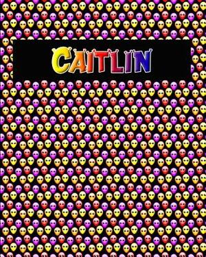 120 Page Handwriting Practice Book with Colorful Alien Cover Caitlin: Primary Grades Handwriting Book by Sheldon Franks