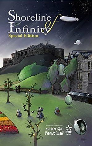 Shoreline of Infinity 11½. Edinburgh International Science Festival Special Edition by Noel Chidwick