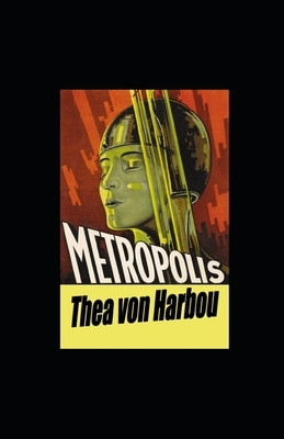 Metropolis illustrated by Thea von Harbou