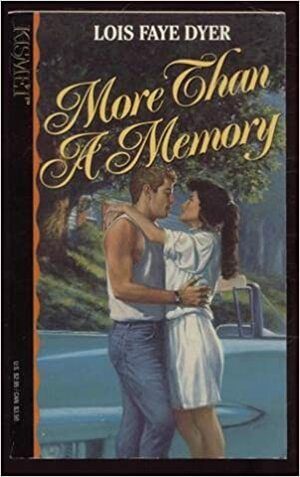 More Than a Memory by Lois Faye Dyer