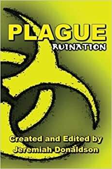 Plague: Ruination by Ginny Bowman, Jenner Michaud, Jeremiah Donaldson