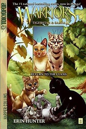 Warriors Manga: Tigerstar and Sasha #3: Return to the Clans by Don Hudson, Erin Hunter