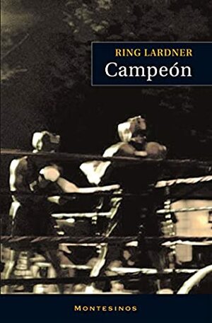 Campeón by Ring Lardner