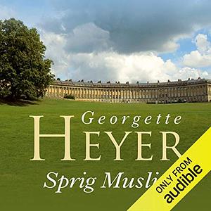 Sprig Muslin by Georgette Heyer