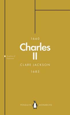 Charles II (Penguin Monarchs): The Steadfast by Clare Jackson