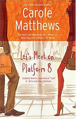 Let's Meet on Platform 8 by Carole Matthews