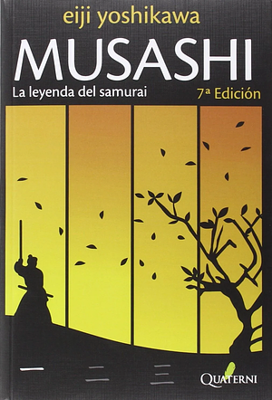 Musashi: la leyenda del samurai by Eiji Yoshikawa