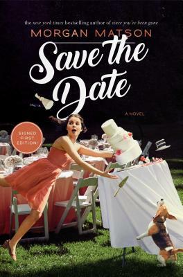 Save the Date by Morgan Matson