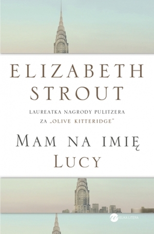 Mam na imię Lucy by Elizabeth Strout