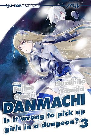 DanMachi, Vol. 3 by Salvatore Corallo, Fujino Omori