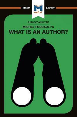 An Analysis of Michel Foucault's What Is an Author? by Tim Smith-Laing