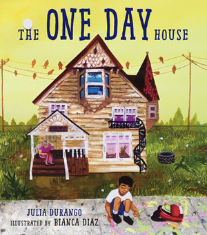 The One Day House by Julia Durango