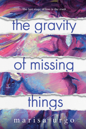 The Gravity of Missing Things by Marisa Urgo