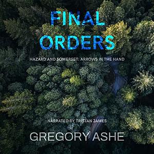 Final Orders by Gregory Ashe
