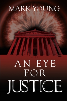 An Eye for Justice by Mark Young