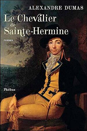 Le Chevalier de Sainte-Hermine by Alexandre Dumas