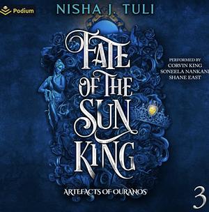 Fate of the Sun King by Nisha J. Tuli