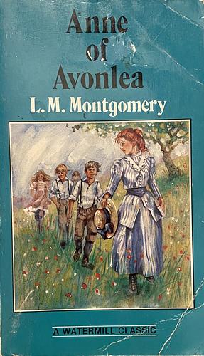 Anne of Avonlea  by L.M. Montgomery