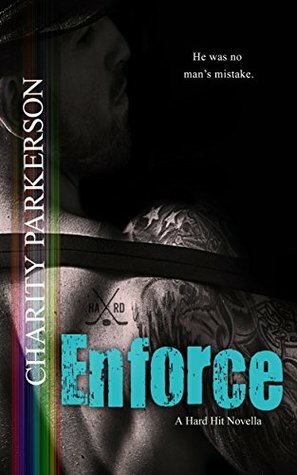 Enforce by Charity Parkerson