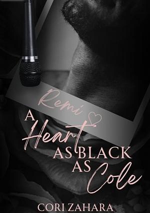 A Heart as Black as Cole by Cori Zahara