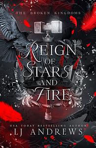 Reign of Stars and Fire  by LJ Andrews