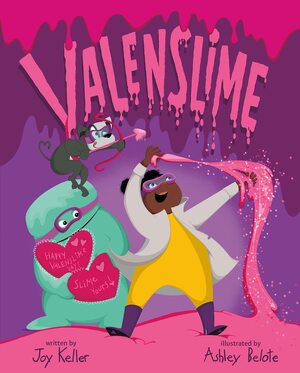 Valenslime by Ashley Belote, Joy Keller