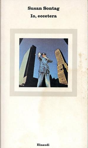 Io, eccetera by Susan Sontag