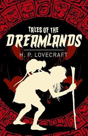 Stories of the Dreamlands by H.P. Lovecraft